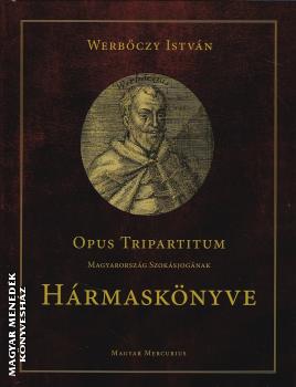 Werbczy Istvn - Opus tripartitum