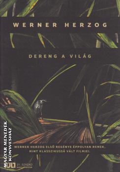 Werner Herzog - Dereng a vilg