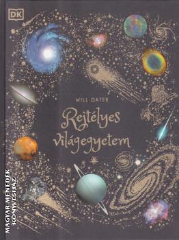 Will Gater - Rejtlyes vilgegyetem