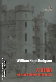 William Hope Hodgson - X álma és más különös történetek