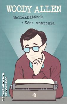 Woody Allen - Mellékhatások + Kész anarchia