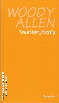 Woody Allen - Tollatlan jszg