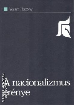 Yoram Hazony - A nacionalizmus erénye