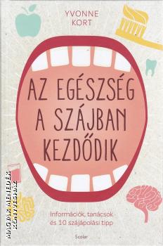 Yvonne Kort - Az egészség a szájban kezdődik