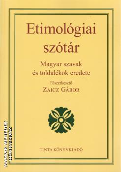 Zaicz G�bor - Etimol�giai sz�t�r - 2026-os kiad�s