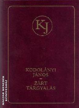 Kodol�nyi J�nos - Z�rt t�rgyal�s