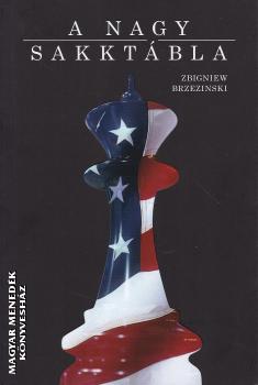 Zbigniew Brzezinski - A nagy sakktbla
