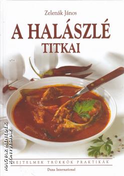 Zelenák János - A halászlé titkai