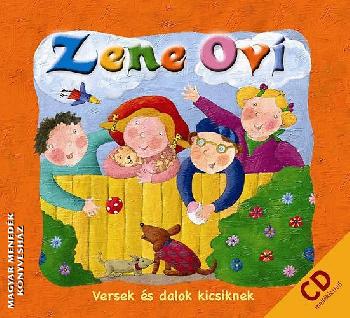 - Zene Ovi - Versek és dalok kicsiknek - CD-vel