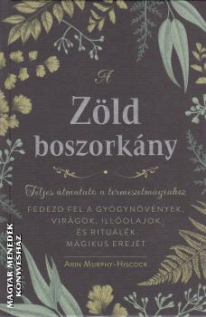 Arin Murphy Hiscock - Zöld boszorkány