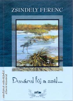 Zsindely Ferenc - Dunárul fúj a szél...