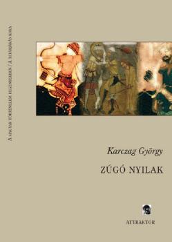 Karczag Gyrgy - Zg nyilak