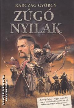 Karczag György - Zúgó nyilak