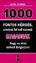 Alyss Thomas - 1000 fontos kérdés, amelyet fel kell tenned magadnak