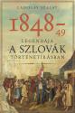 Ladislav Szalay - 1848-49 legendja a szlovk trtnetrsban