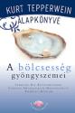 A bölcsesség gyöngyszemei - Kurt Tepperwein