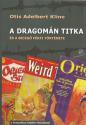 Otis Adalbert Kline - A dragomn titka