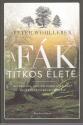 A fák titkos élete - Peter Wohlleben