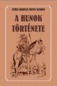 A hunok története - Nemes Dedinai Zsuffa Sándor
