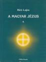Br Lajos - A magyar Jzus II. ANTIKVR