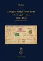 Dán János - A Magyar Királyi Tábori Posta a II. világháborúban 1938-1948