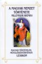 - A magyar nemzet története - Millenniumi Krónika A-K