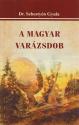 Dr. Sebestyén Gyula - A magyar varázsdob