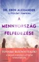 Dr. Eben Alexander Ptolemy Tompkins - A mennyorszg felfedezse