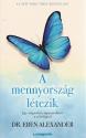 Dr. Eben Alexander - A mennyország létezik (2020-as kiadás)