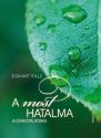 A MOST hatalma a gyakorlatban - Eckhart Tolle