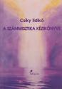 Csky Ildik - A szmmisztika kziknyve ANTIKVR
