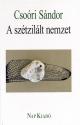 Csoóri Sándor - A szétzilált nemzet