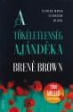 Bren Brown - A tkletlensg ajndka