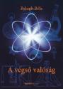 Balogh Béla - A végső valóság