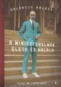 Ablonczy Balzs - A miniszterelnk lete s halla (puha borts)