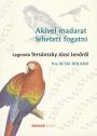 Acsai Roland - Akivel madarat lehet fogatni