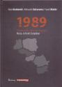 Adam Burakowski - Aleksander Gubrynowicz - Pawel Ukielski - 1989 - A kommunista diktatúra végnapjai Közép- és Kelet-Európában