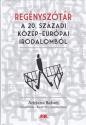 Adriana Babeti - Oana Fotache - Kardi va - Csords Gbor - Regnysztr a 20. szzadi kzp-eurpai irodalombl