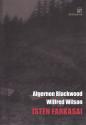 Algernon Blackwood - Wilfred Wilson - Isten farkasai