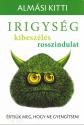 Almsi Kitti - Irigysg, kibeszls, rosszindulat