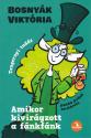 Bosnyk Viktria - Amikor kivirgzott a fnkfnk
