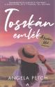 Angela Petch - Toszkán emlék