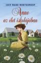 Lucy Maud Montgomery - Anne az let iskoljban