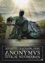 Grandpierre K. Endre - Anonymus nyomban ANTIKVR