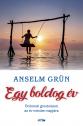 Anselm Grn - Egy boldog v