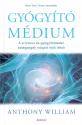 Gyógyító médium - Anthony William