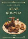 Hackl J. Vilmos - Arab konyha ANTIKVÁR