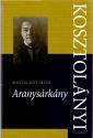Kosztolányi Dezső - Aranysárkány