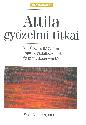 Attila győzelmi titkai - Wess Roberts