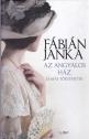 Fábián Janka - Az angyalos ház és más történetek